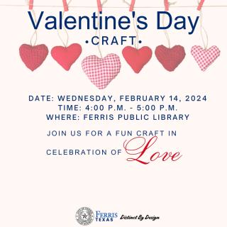 Valentine's Day Craft at the Library on February 14 from 4:00-5:00 P.M.